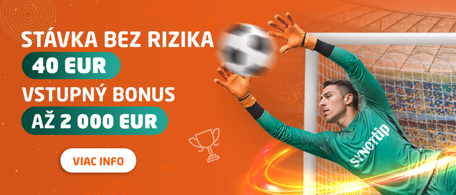STÁVKA BEZ RIZIKA AŽ 40 € a VSTUPNÝ BONUS 2000 € pre nových registrovaných hráčov