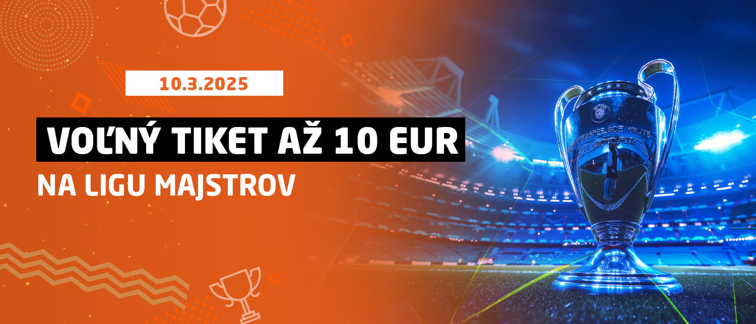 Voľný tiket až 10 EUR na Ligu majstrov