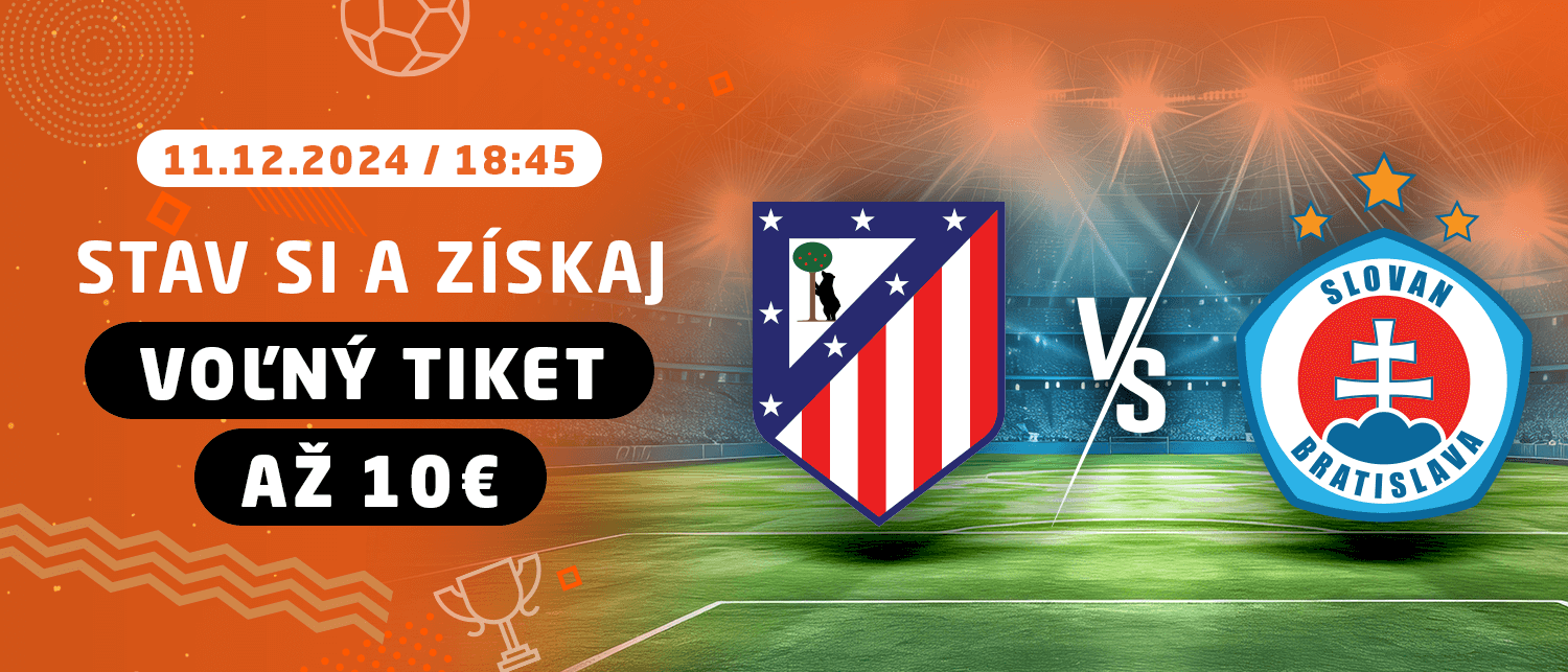 ATLÉTICO MADRID vs. SLOVAN BRATISLAVA - Voľný tiket až 10 EUR