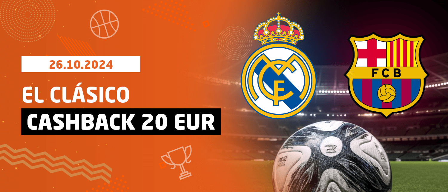 El Clásico CASHBACK 20 EUR