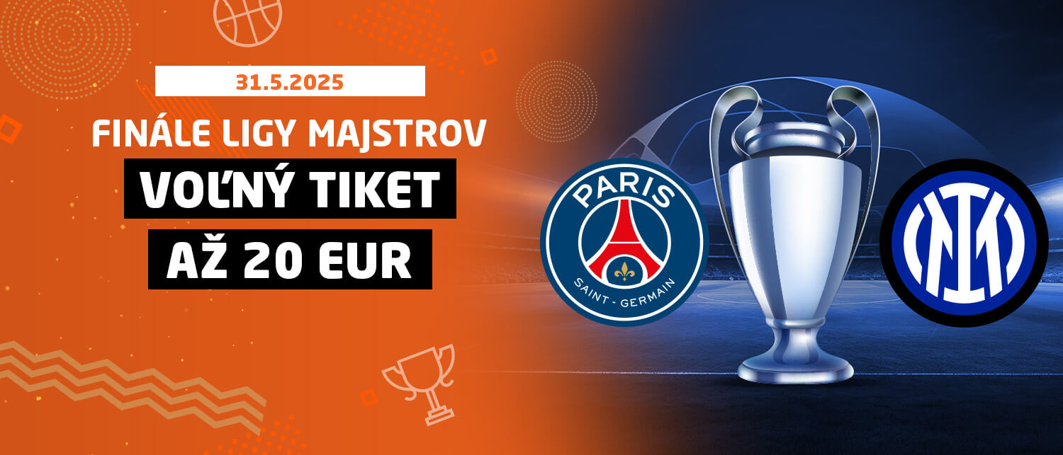 Voľný tiket až 20 EUR - Finále Ligy majstrov