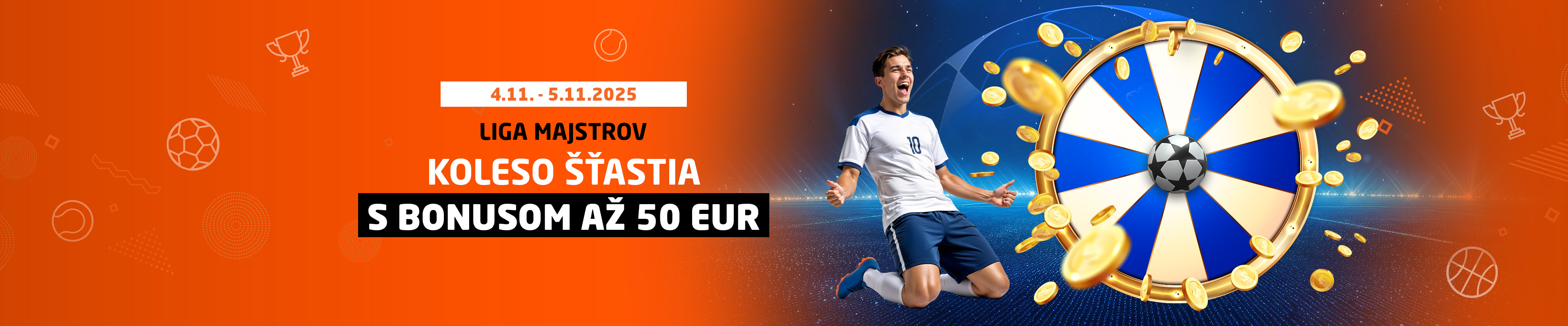 Liga majstrov – Roztoč Koleso šťastia a získaj bonus až 50 €