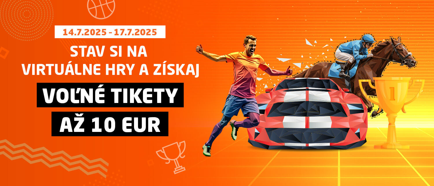 Stav si na VIRTUÁLNE HRY a získaj Voľné tikety až 10 EUR